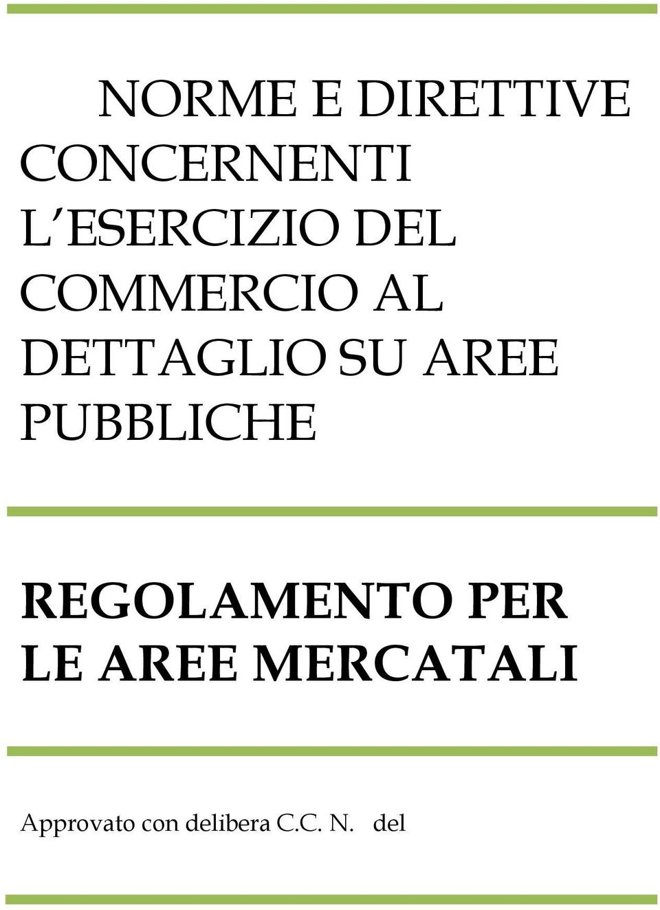 SU AREE PUBBLICHE REGOLAMENTO PER LE