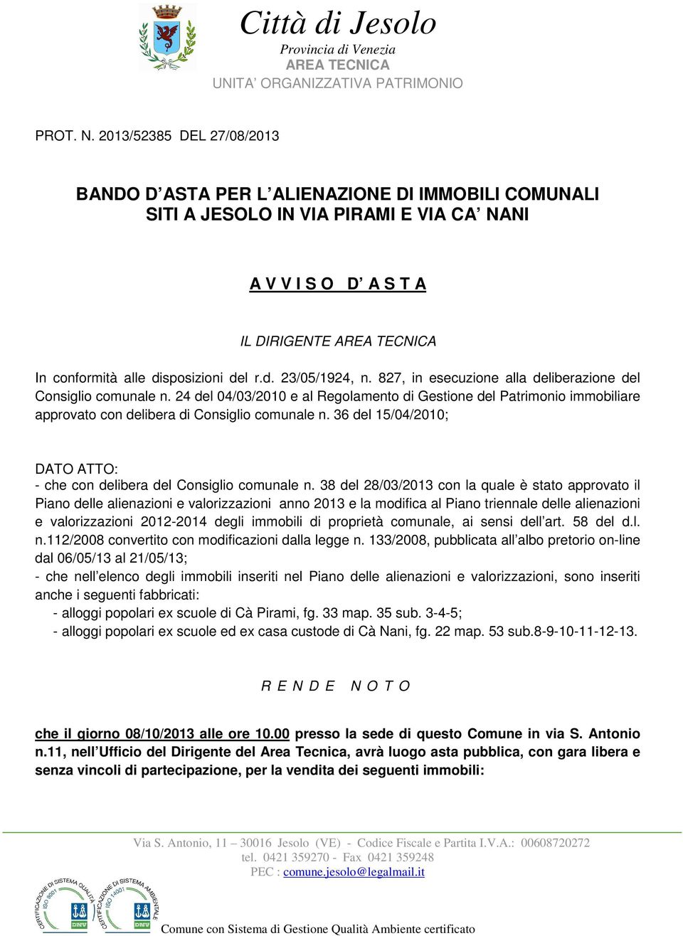 del r.d. 23/05/1924, n. 827, in esecuzione alla deliberazione del Consiglio comunale n.