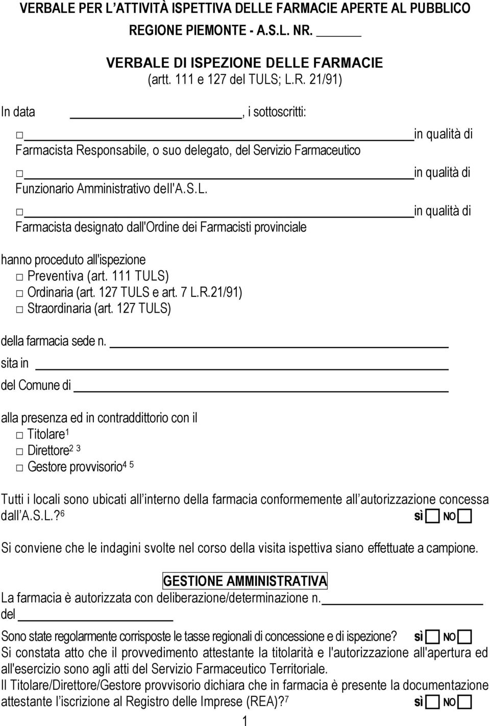 R.21/91) Straordinaria (art. 127 TULS) della farmacia sede n.