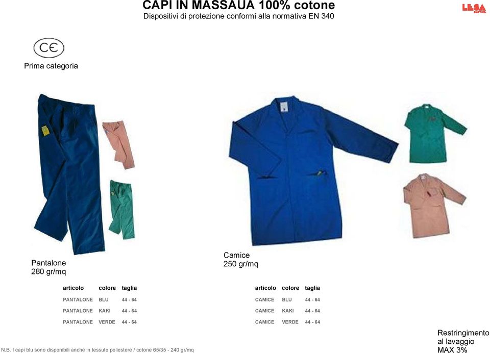 N.B. I capi blu sono disponibili anche in tessuto poliestere / cotone 65/35-240 gr/mq Camice