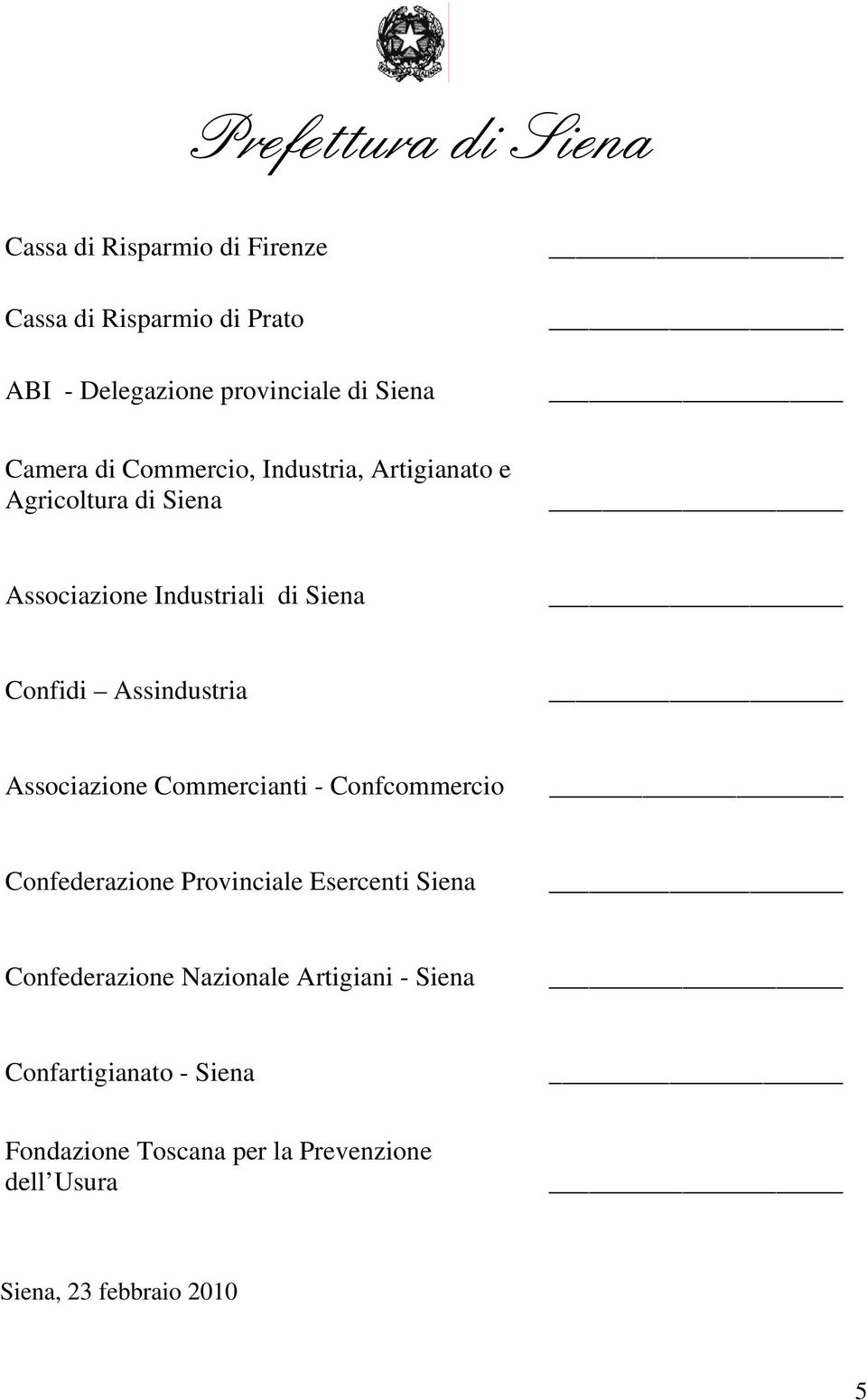 Associazione Commercianti - Confcommercio Confederazione Provinciale Esercenti Siena Confederazione Nazionale