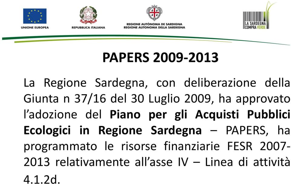 Acquisti Pubblici Ecologici in Regione Sardegna PAPERS, ha programmato le