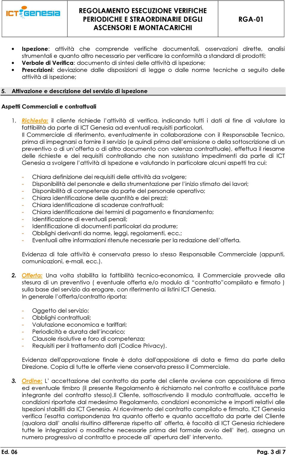 Attivazione e descrizione del servizio di ispezione Aspetti Commerciali e contrattuali 1.