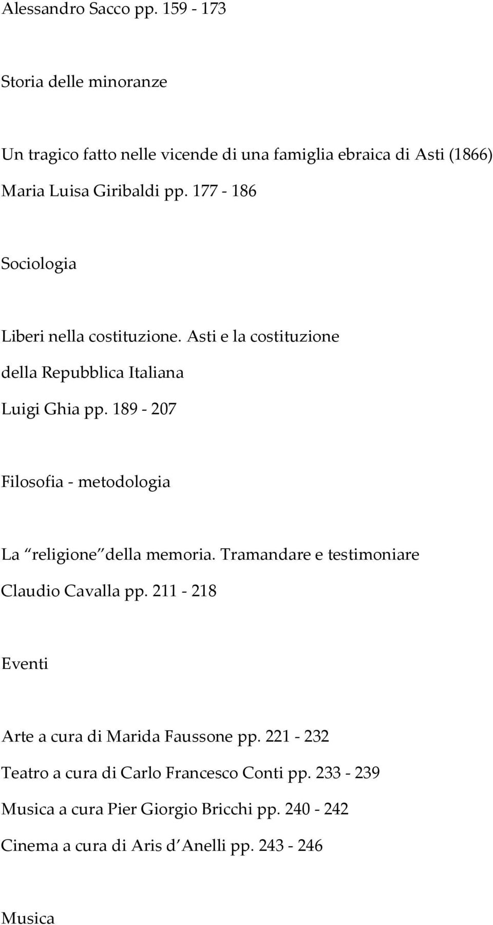 177-186 Sociologia Liberi nella costituzione. Asti e la costituzione della Repubblica Italiana Luigi Ghia pp.
