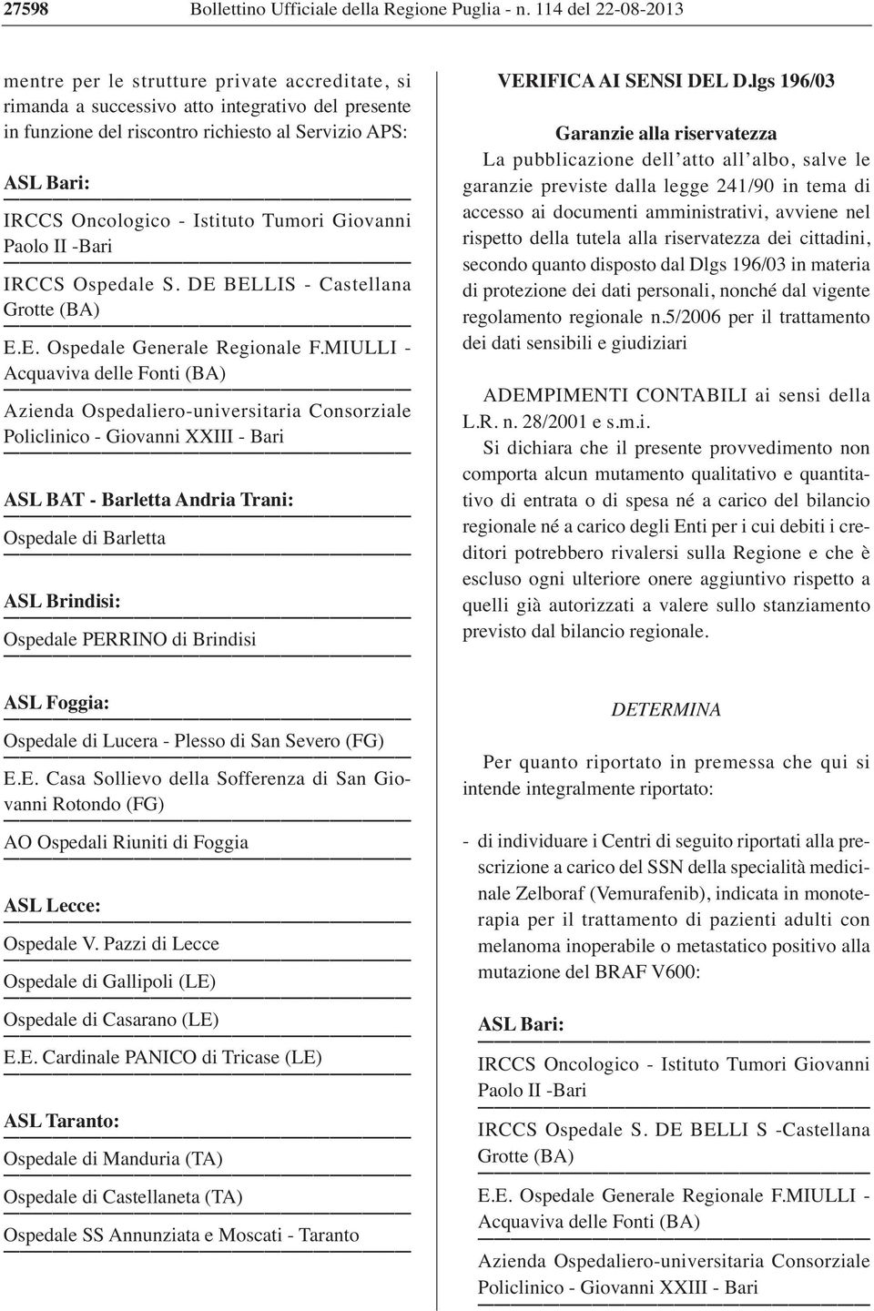 Istituto Tumori Giovanni Paolo _ II -Bari IRCCS Ospedale S. DE BELLIS - Castellana Grotte _ (BA) E.E. Ospedale Generale Regionale F.