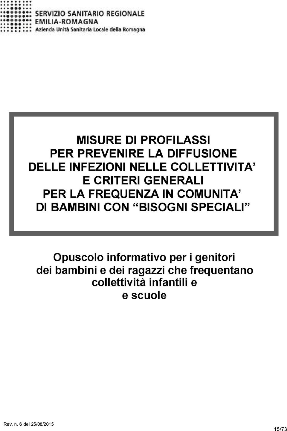 BISOGNI SPECIALI Opuscolo informativo per i genitori dei bambini e dei