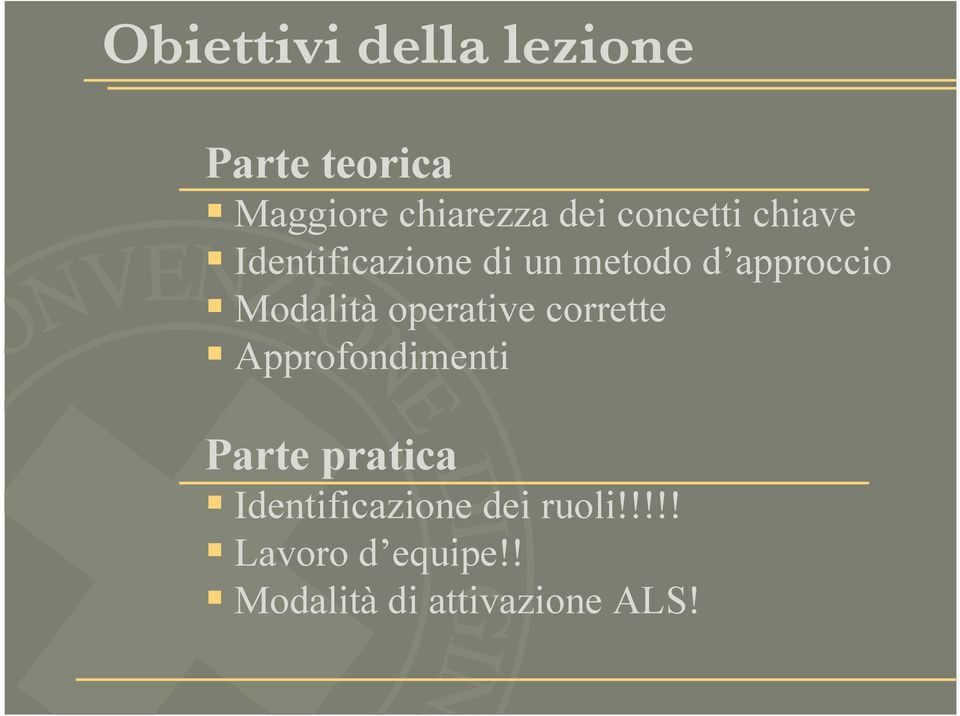 Modalità operative corrette Approfondimenti Parte pratica