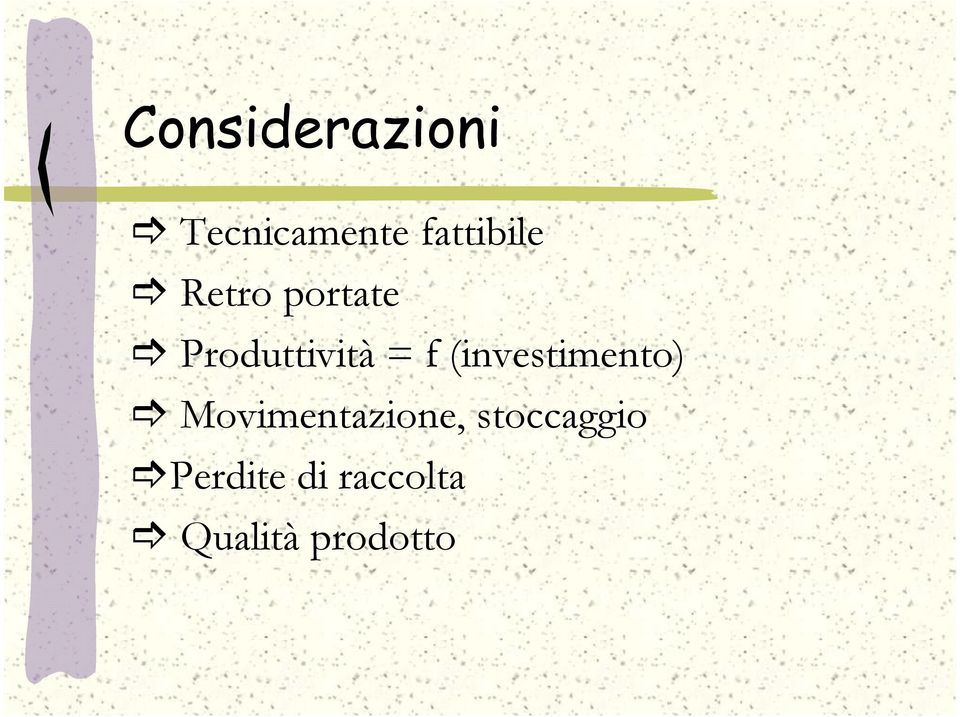 = f (investimento) Movimentazione,