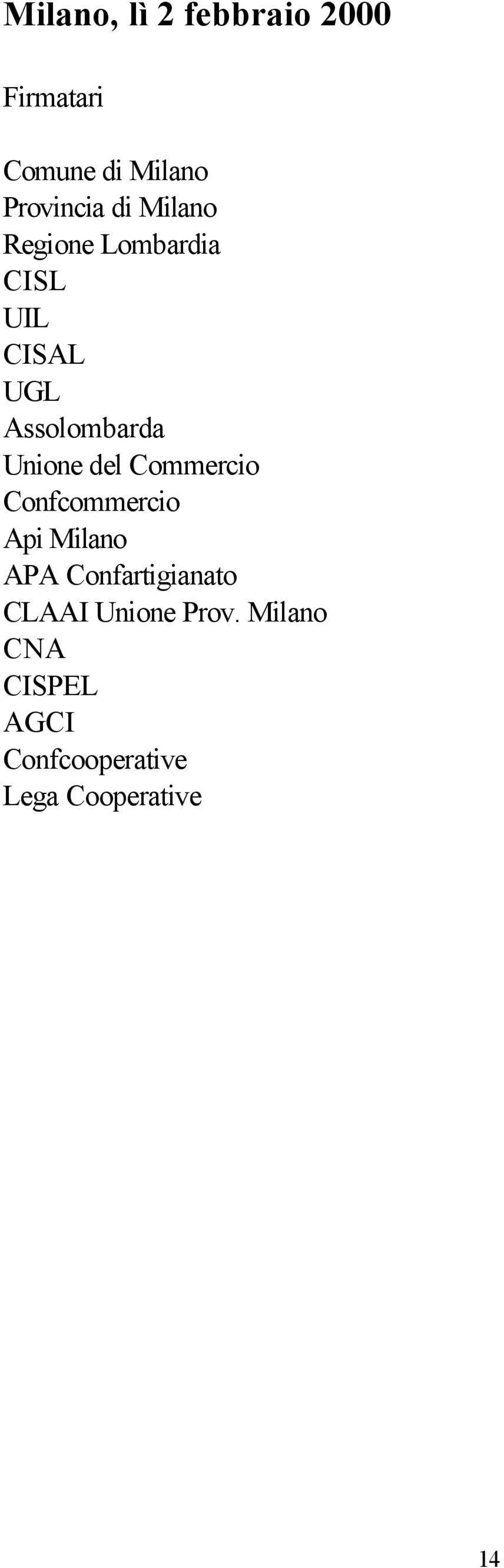 del Commercio Confcommercio Api Milano APA Confartigianato CLAAI