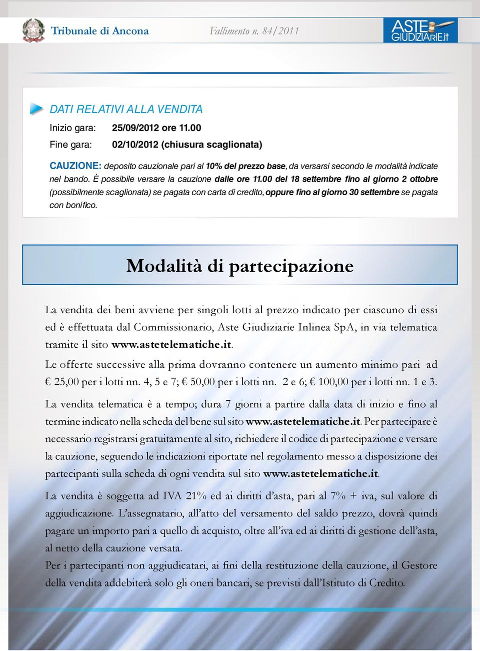 è possibile versare la cauzione dalle ore 11.