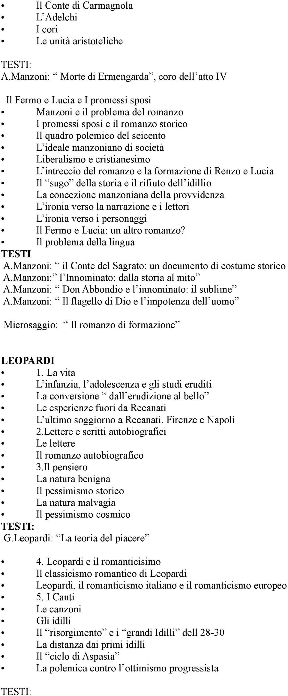 manzoniano di società Liberalismo e cristianesimo L intreccio del romanzo e la formazione di Renzo e Lucia Il sugo della storia e il rifiuto dell idillio La concezione manzoniana della provvidenza L