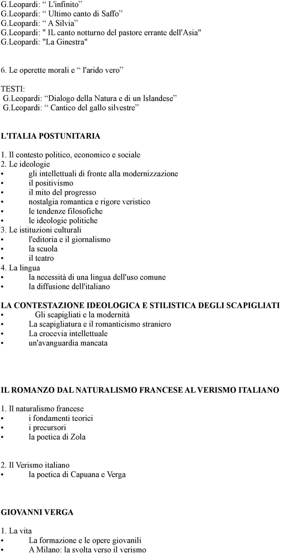 Le ideologie gli intellettuali di fronte alla modernizzazione il positivismo il mito del progresso nostalgia romantica e rigore veristico le tendenze filosofiche le ideologie politiche 3.