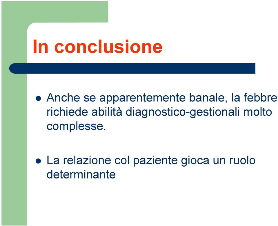 diagnostico-gestionali molto complesse.