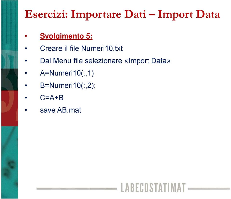 txt Dal Menu file selezionare «Import