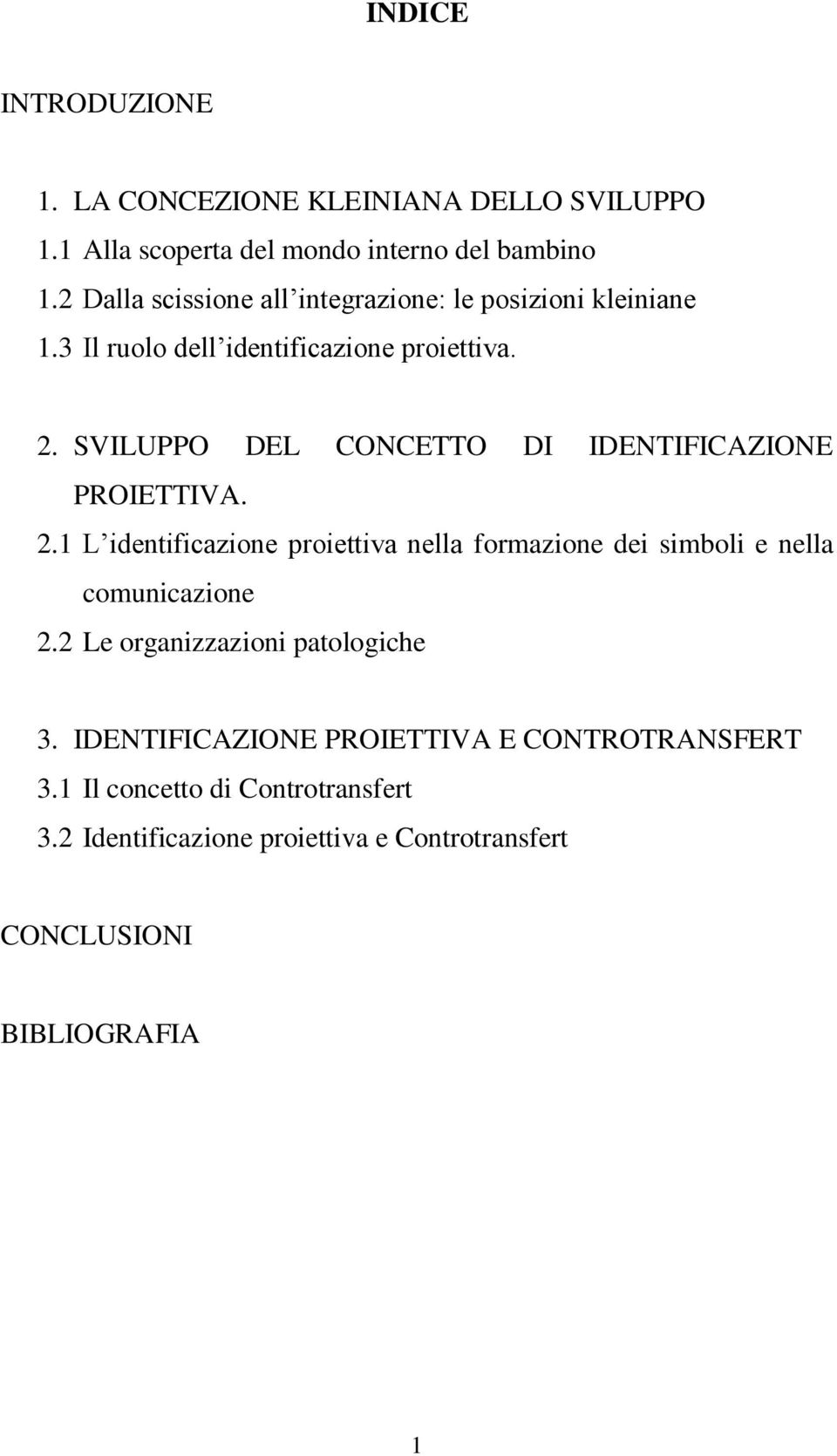 SVILUPPO DEL CONCETTO DI IDENTIFICAZIONE PROIETTIVA. 2.