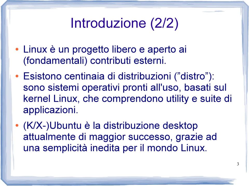 sul kernel Linux, che comprendono utility e suite di applicazioni.