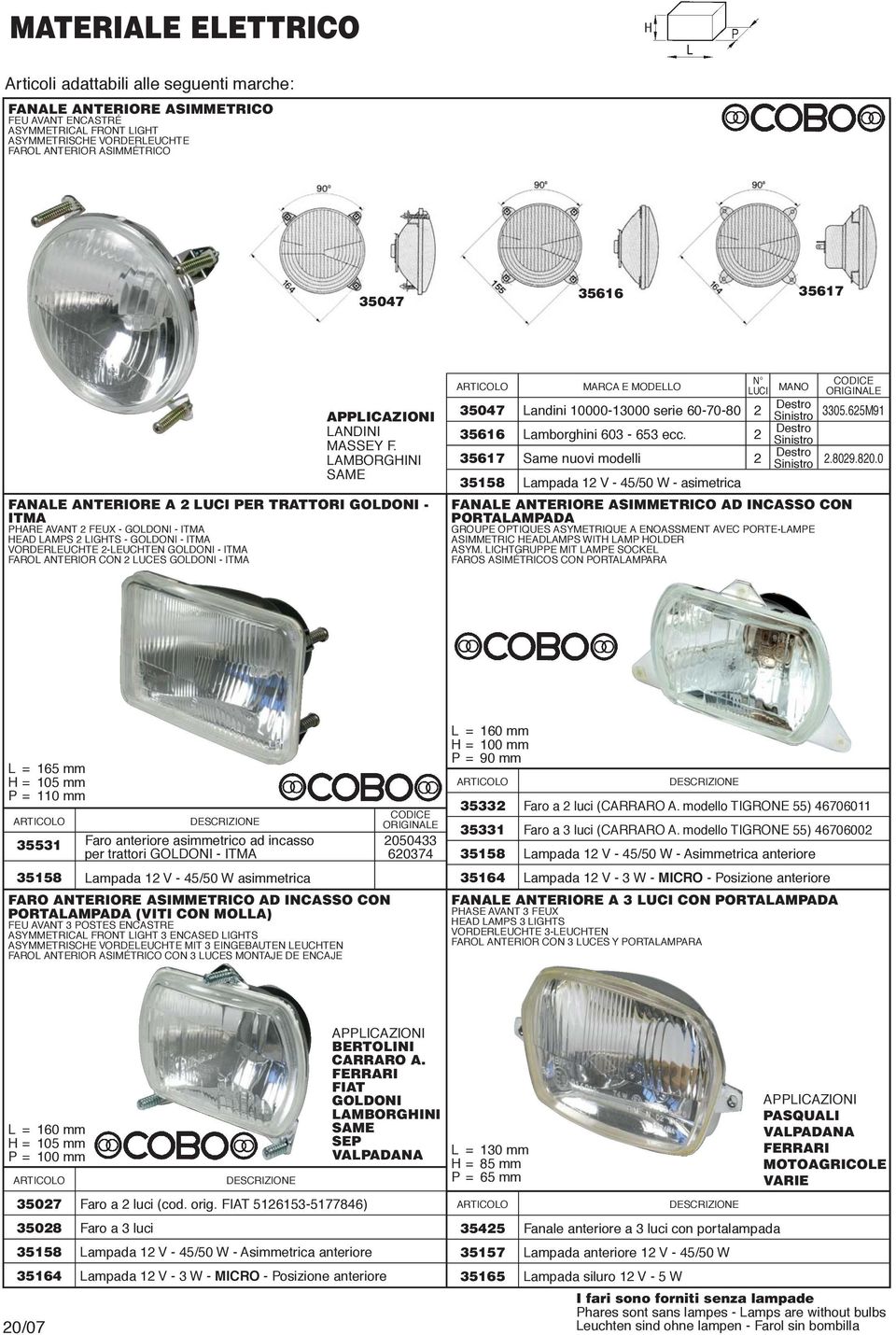 GOLDONI - ITMA 5047 5616 5617 5158 MARCA E MODELLO Landini 10000-1000 serie 60-70-80 