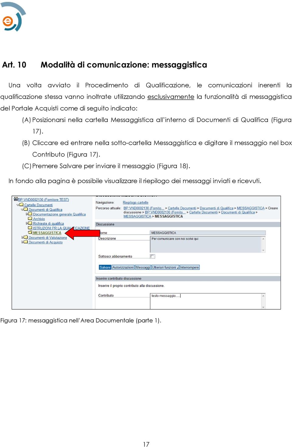 Documenti di Qualifica (Figura 17). (B) Cliccare ed entrare nella sotto-cartella Messaggistica e digitare il messaggio nel box Contributo (Figura 17).