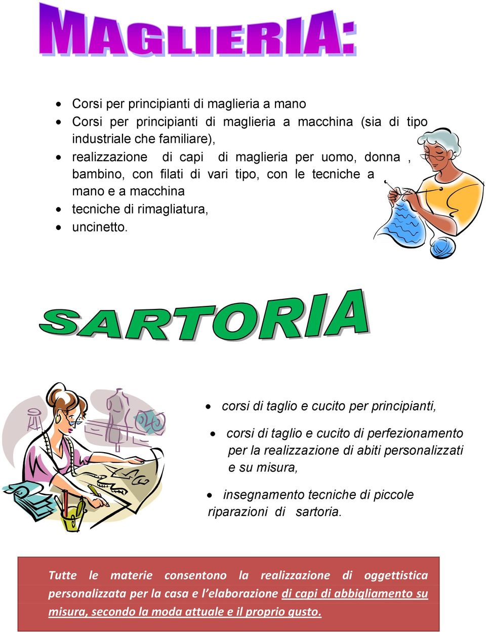 corsi di taglio e cucito per principianti, corsi di taglio e cucito di perfezionamento per la realizzazione di abiti personalizzati e su misura, insegnamento tecniche di