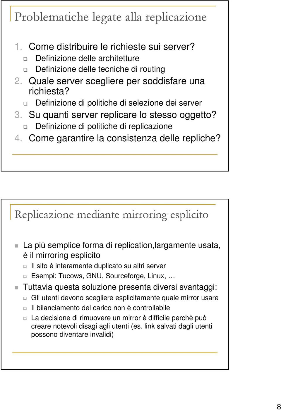 Come garantire la consistenza delle repliche?