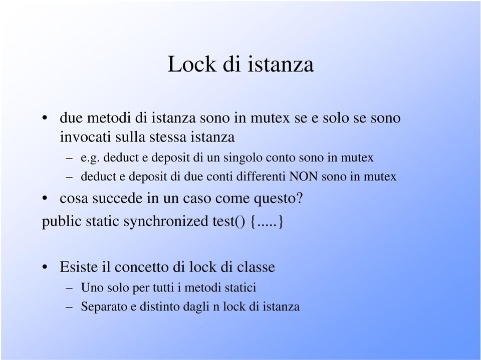 sono in mutex cosa succede in un caso come questo? public static synchronized test() {.