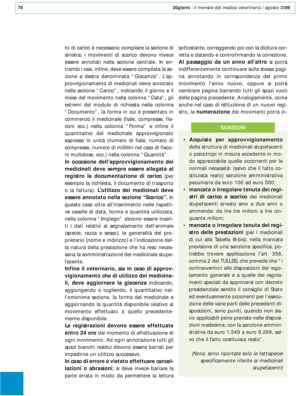 L approvvigionamento di medicinali viene annotato nella sezione Carico, indicando il giorno e il mese del movimento nella colonna Data, gli estremi del modulo di richiesta nella colonna Documento, la