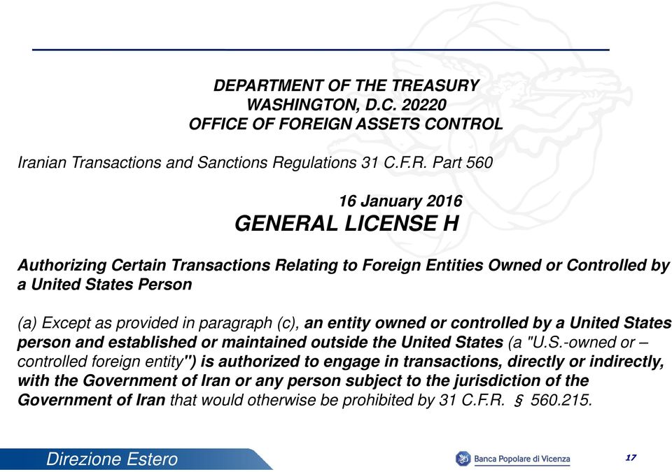 ASURY WASHINGTON, D.C. 20220 OFFICE OF FOREIGN ASSETS CONTROL Iranian Transactions and Sanctions Regulations 31 C.F.R. Part 560 16 January 2016 GENERAL LICENSE H Authorizing