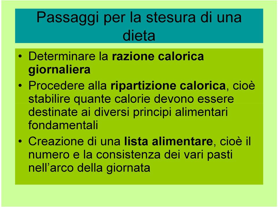 essere destinate ai diversi principi alimentari fondamentali Creazione di una