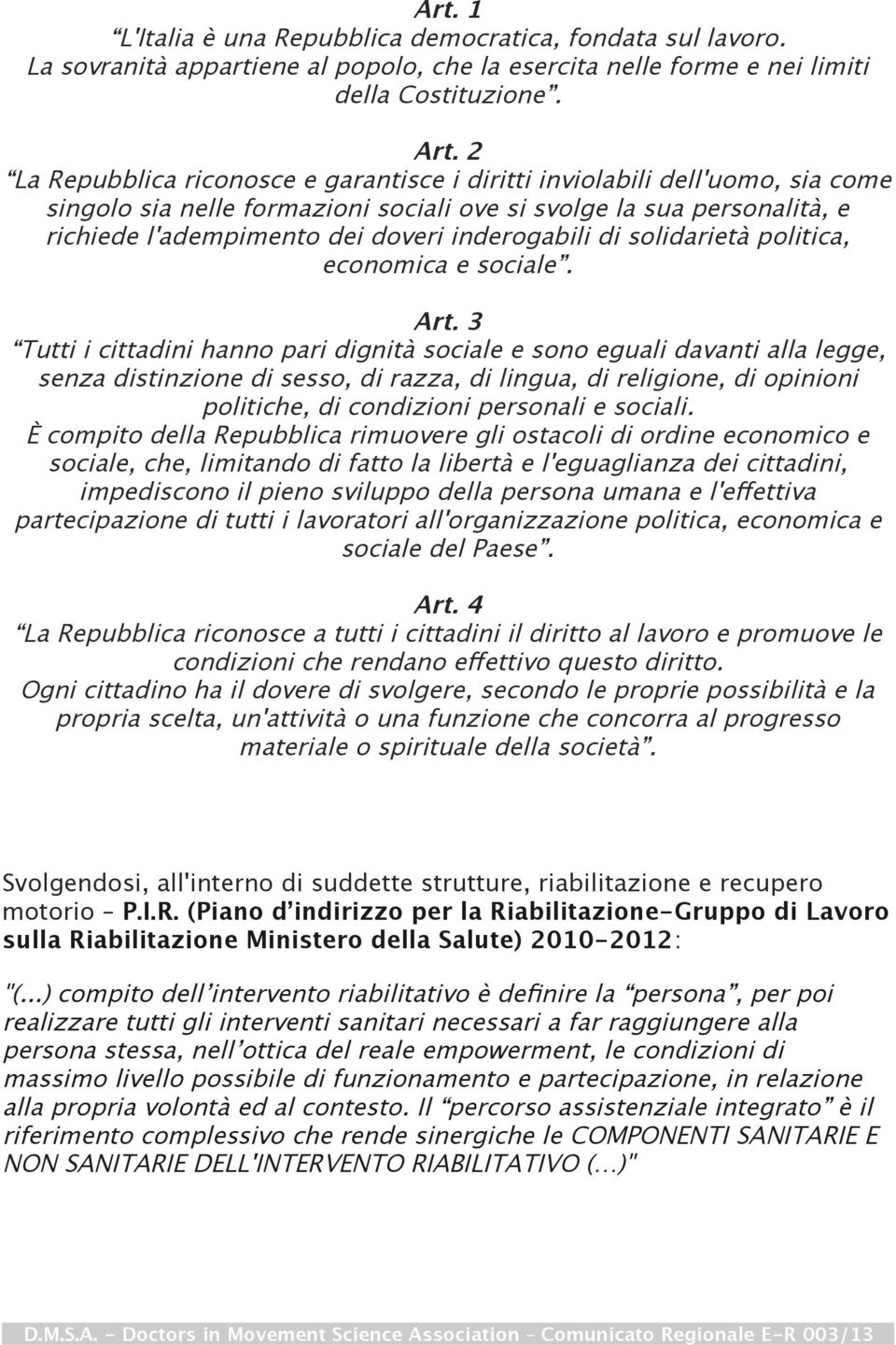 inderogabili di solidarietà politica, economica e sociale. Art.