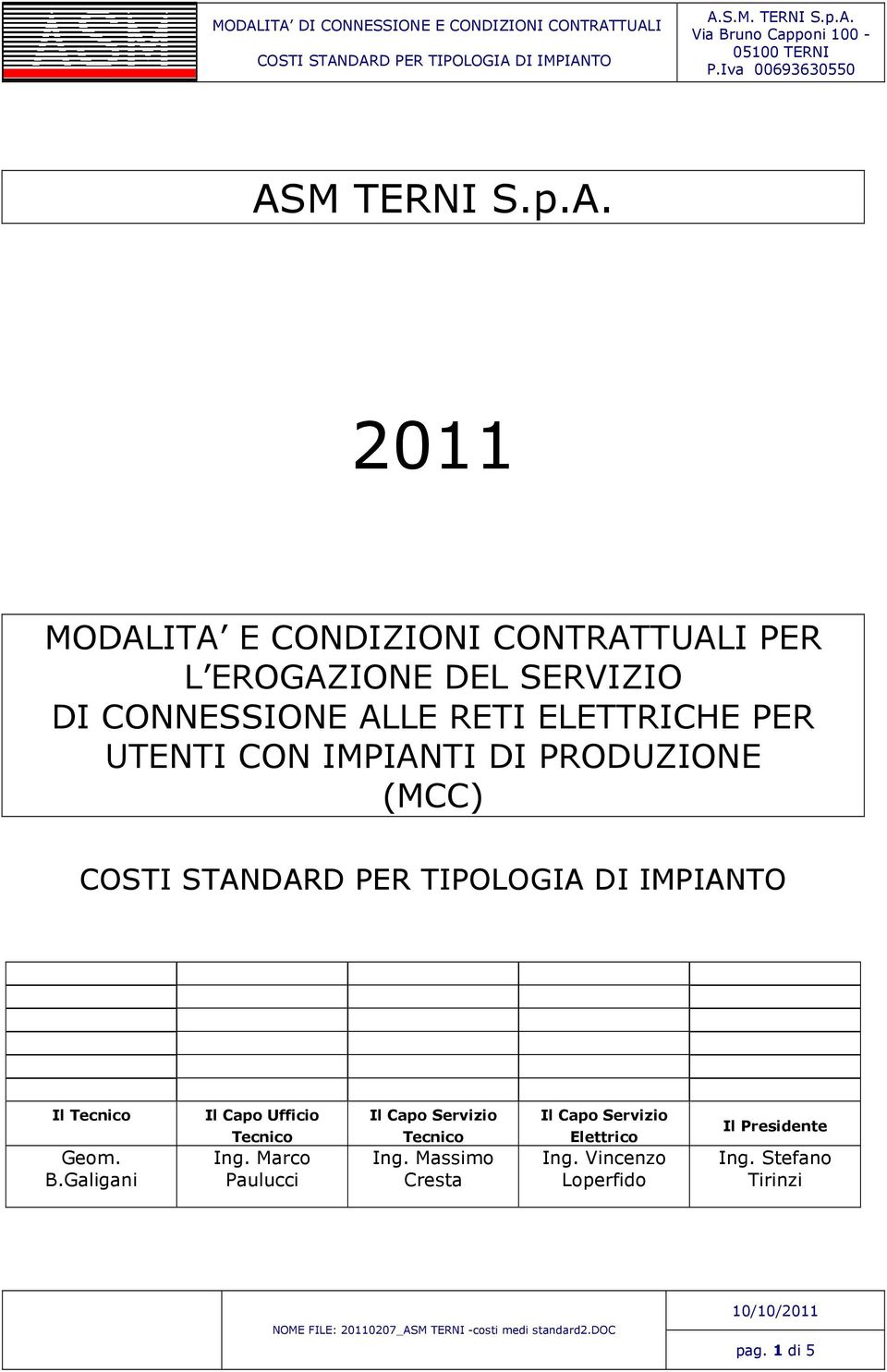 Galigani Il Capo Ufficio Tecnico Ing. Marco Paulucci Il Capo Servizio Tecnico Ing.