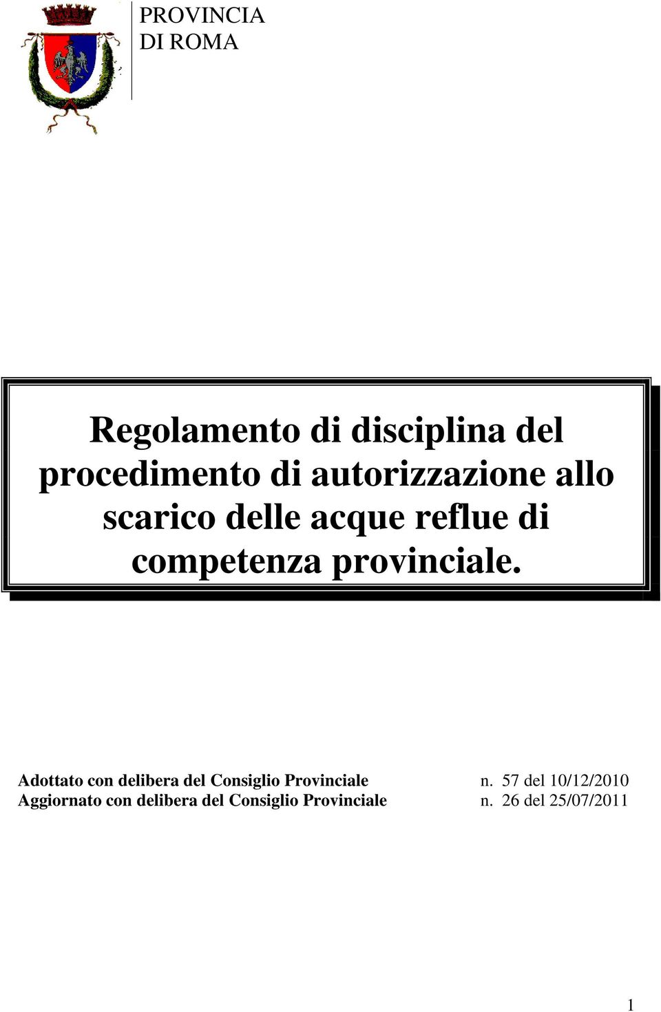 provinciale. Adottato con delibera del Consiglio Provinciale n.