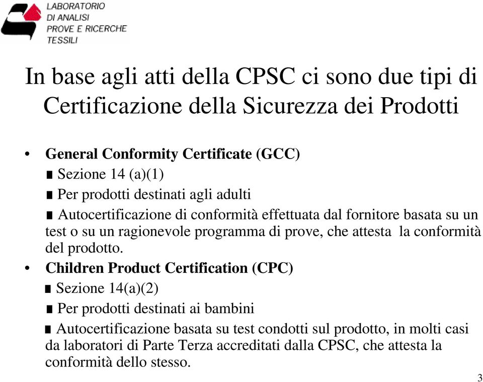 prove, che attesta la conformità del prodotto.