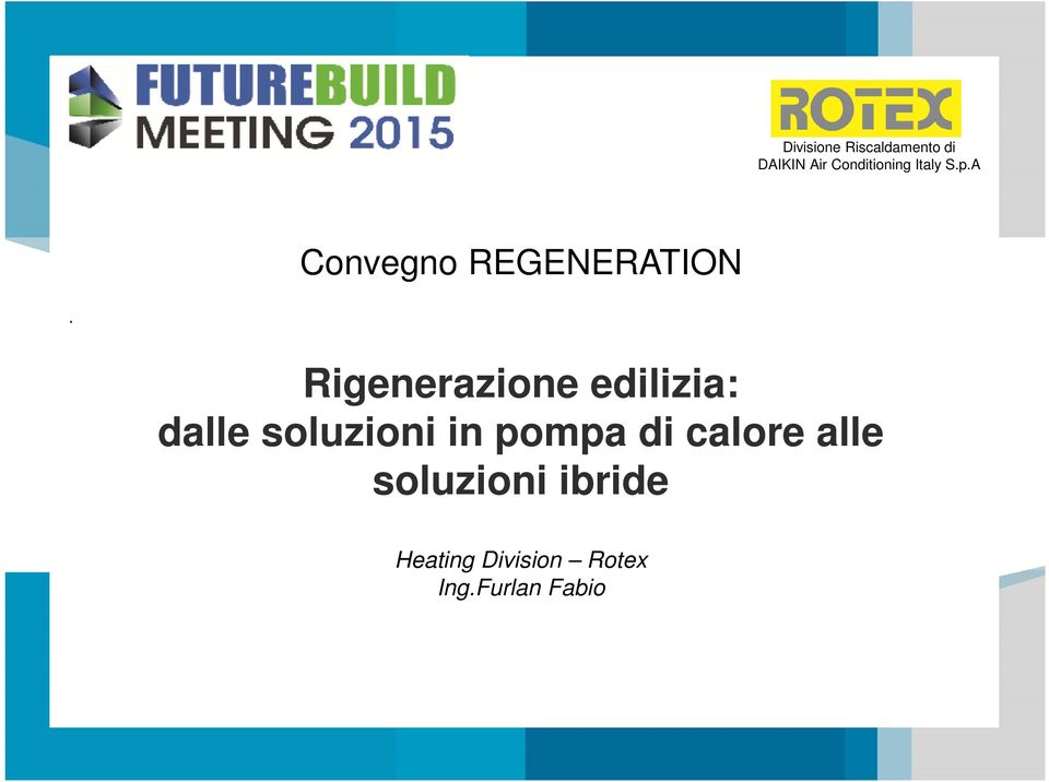 Rigenerazione edilizia: dalle soluzioni in pompa di