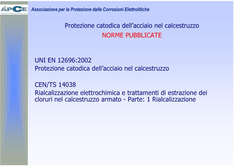CEN/TS 14038 Rialcalizzazione elettrochimica e trattamenti di
