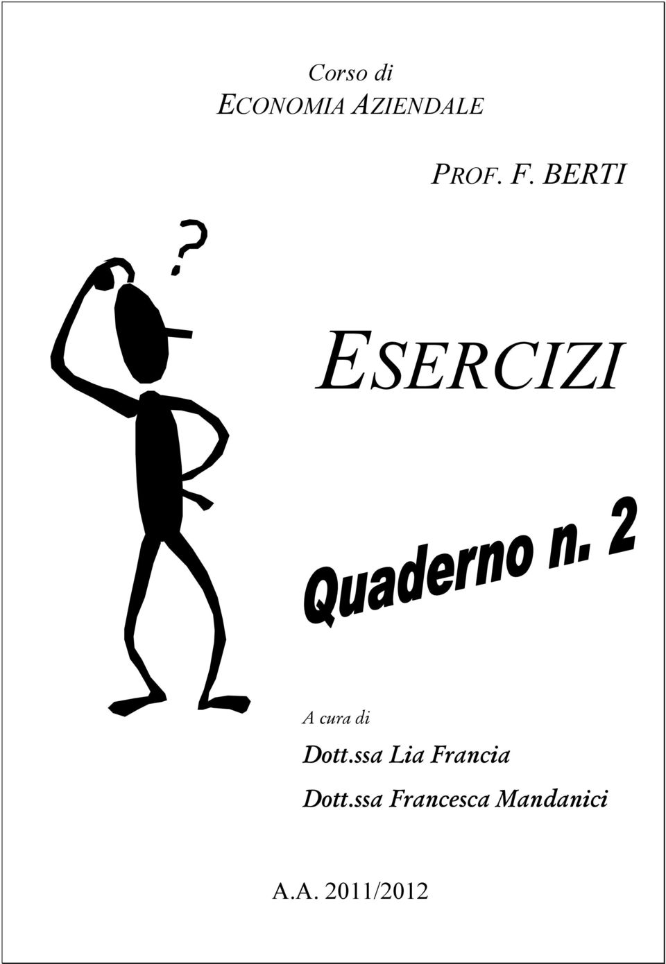 BERTI ESERCIZI A cura di Dott.