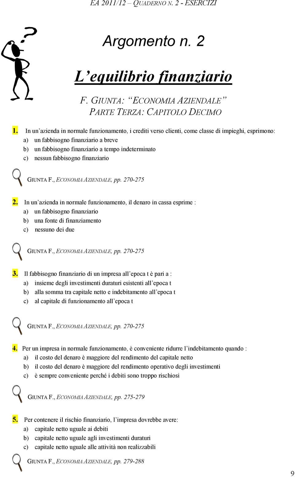 fabbisogno finanziario GIUNTA F., ECONOMIA AZIENDALE, pp. 270-275 2.