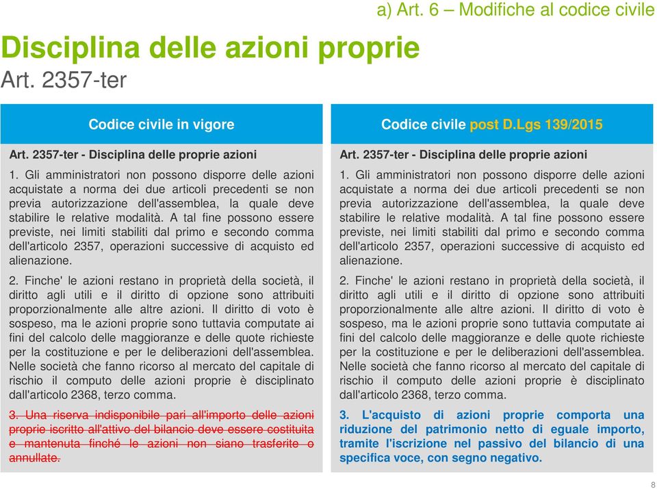 A tal fine possono essere previste, nei limiti stabiliti dal primo e secondo comma dell'articolo 23