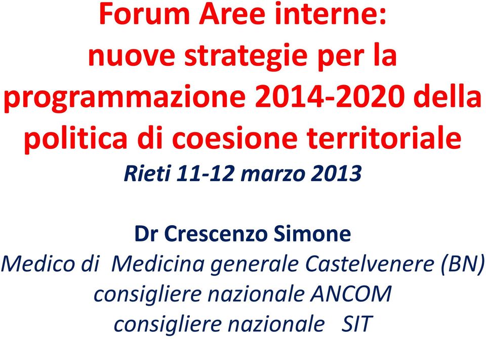 marzo 2013 Dr Crescenzo Simone Medico di Medicina generale