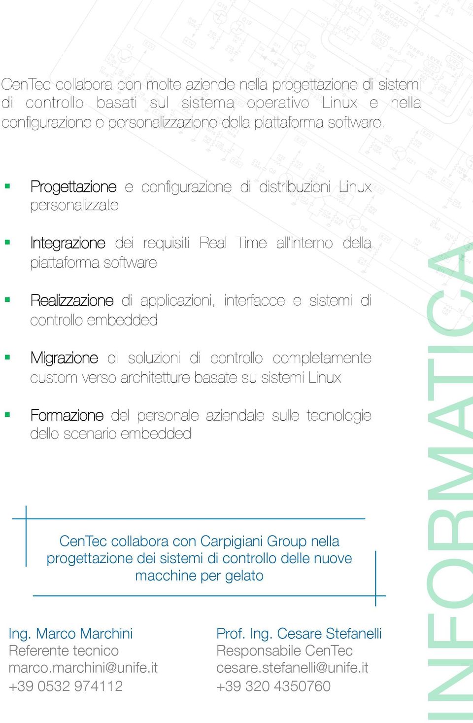 controllo embedded Migrazione di soluzioni di controllo completamente custom verso architetture basate su sistemi Linux Formazione del personale aziendale sulle tecnologie dello scenario embedded