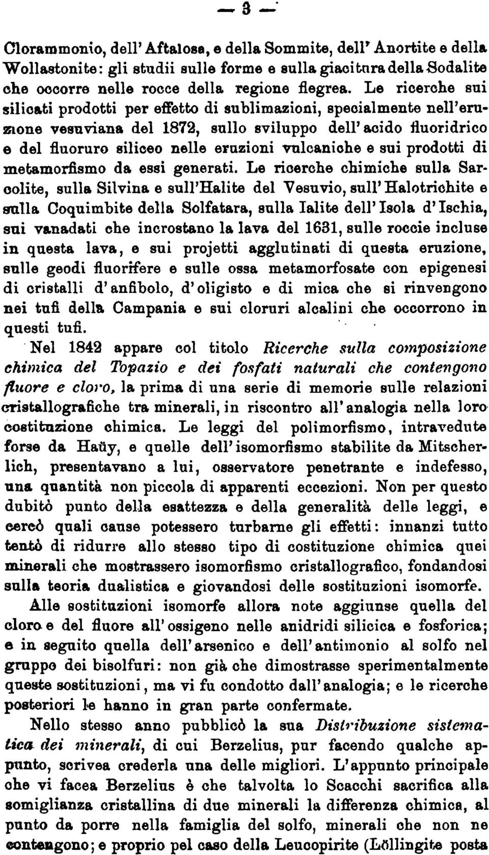 sui prodotti di metamorfismo da essi generati.