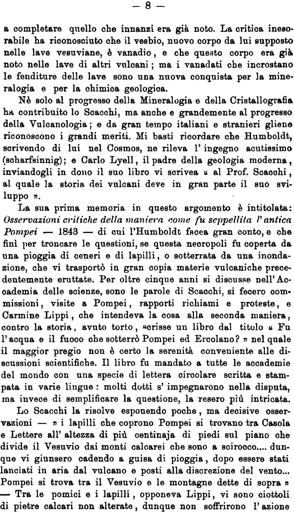 incrostano le fenditure delle lave sono una nuova conquista per la mineralogia e per la chimica geologica.