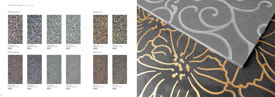 015 PZ Fleur oro Forge Oro 30x60 fondo Nero Fleur Platino 30x60 fondo Prune Fleur Platino 30x60 fondo Nero Fleur Platino 30x60 fondo