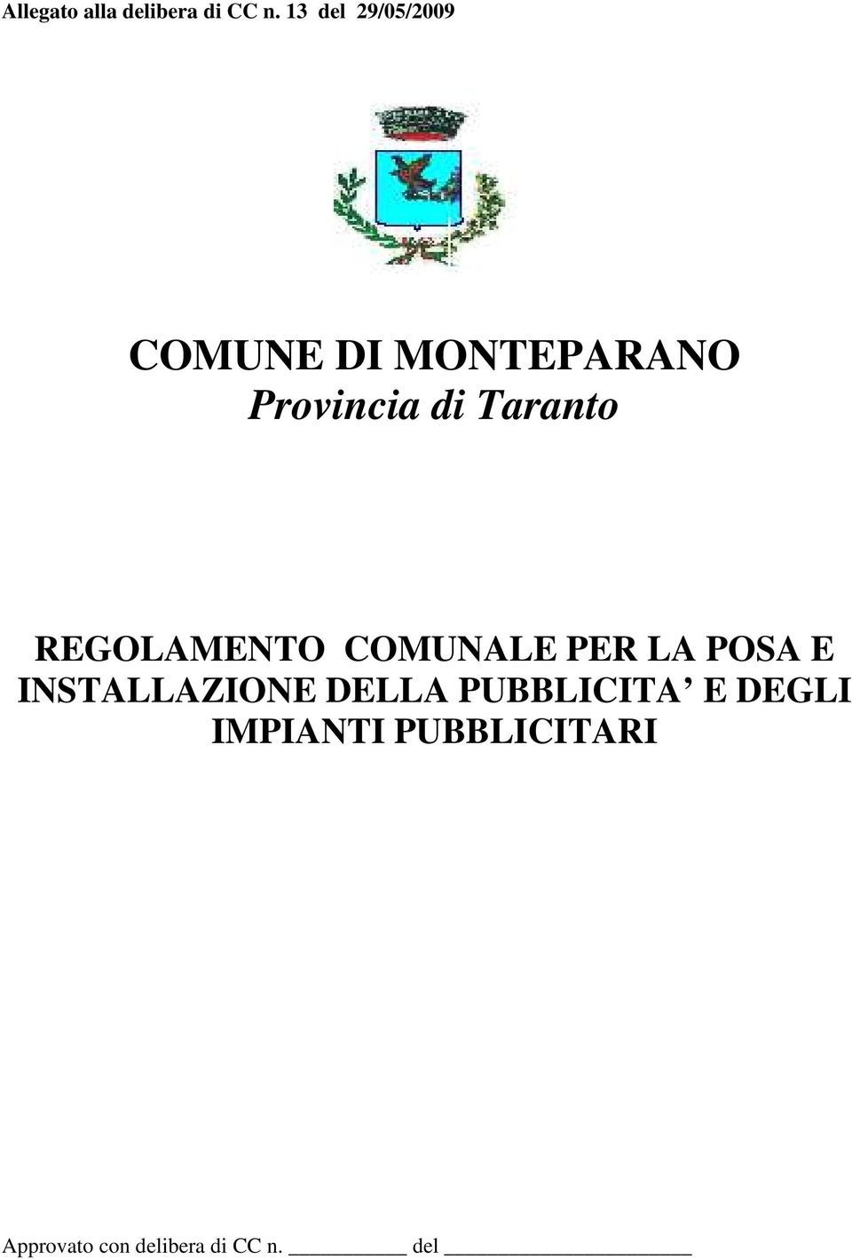 Taranto REGOLAMENTO COMUNALE PER LA POSA E