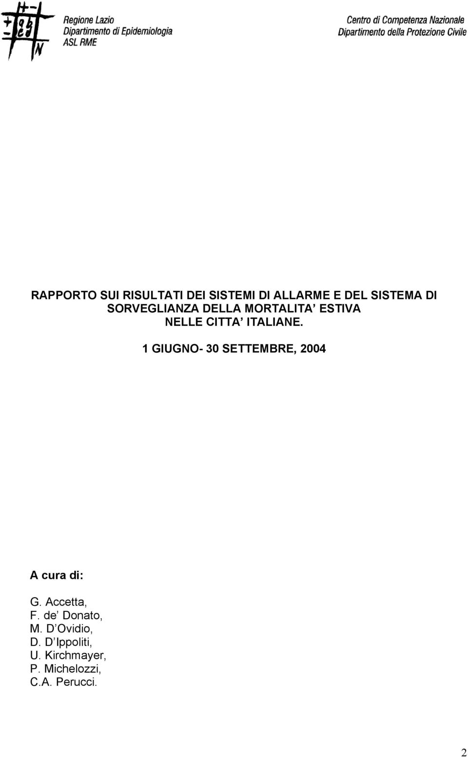 1 GIUGNO- SETTEMBRE, 4 A cura di: G. Accetta, F. de Donato, M.