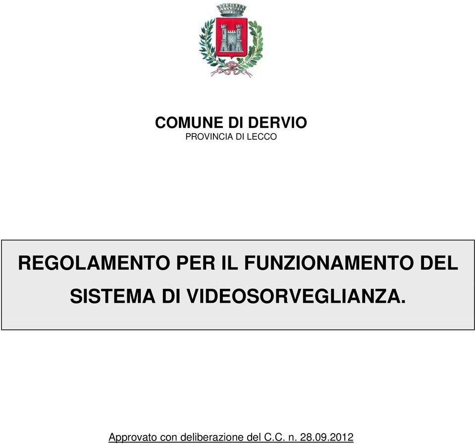 SISTEMA DI VIDEOSORVEGLIANZA.