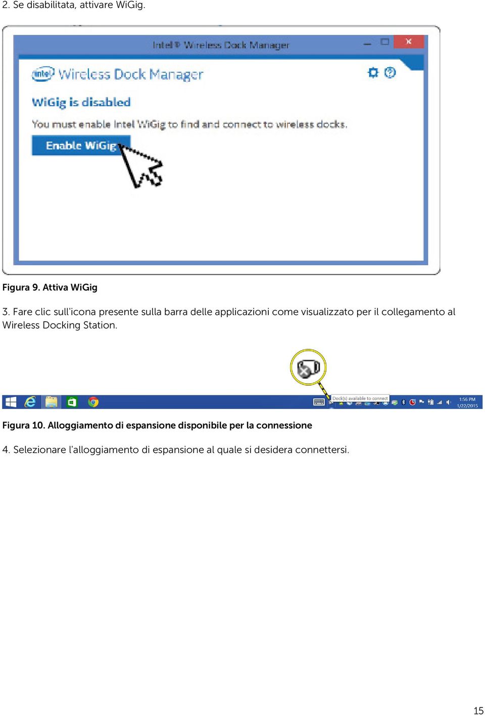 collegamento al Wireless Docking Station. Figura 10.