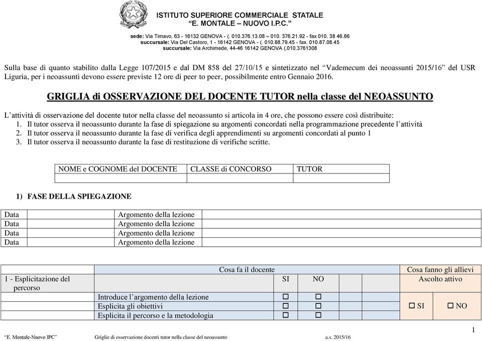 dei neoassunti 2015/16 del USR Liguria, per i neoassunti devono essere previste 12 ore di peer to peer, possibilmente entro Gennaio 2016.