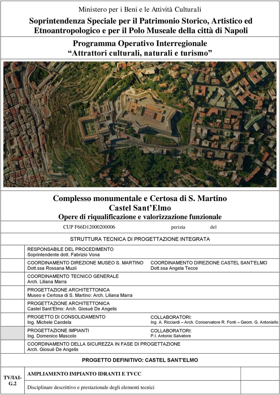 Martino Castel Sant Elmo Opere di riqualificazione e valorizzazione funzionale CUP F66D12000200006 perizia del RESPONSABILE DEL PROCEDIMENTO Soprintendente dott.