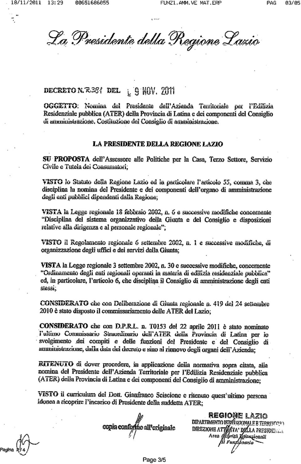 LA PRESIDENTE DELLA REGIONE LAZIO SU PROPOSTA dell'assessore alle Politiche per la Casa, Terzo Settore, Servizio è Tutèla usi COusuDiatOu,.., ---. -... tu i3u».ulu ueua JS.