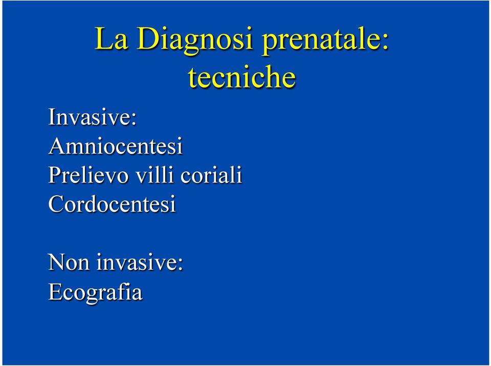 Amniocentesi Prelievo villi